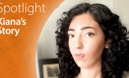 Close up image of Kiana which is cropped on the left to mimic a spotlight. On the left is an orange overlay with the words 'Spotlight: Kiana's Story' written